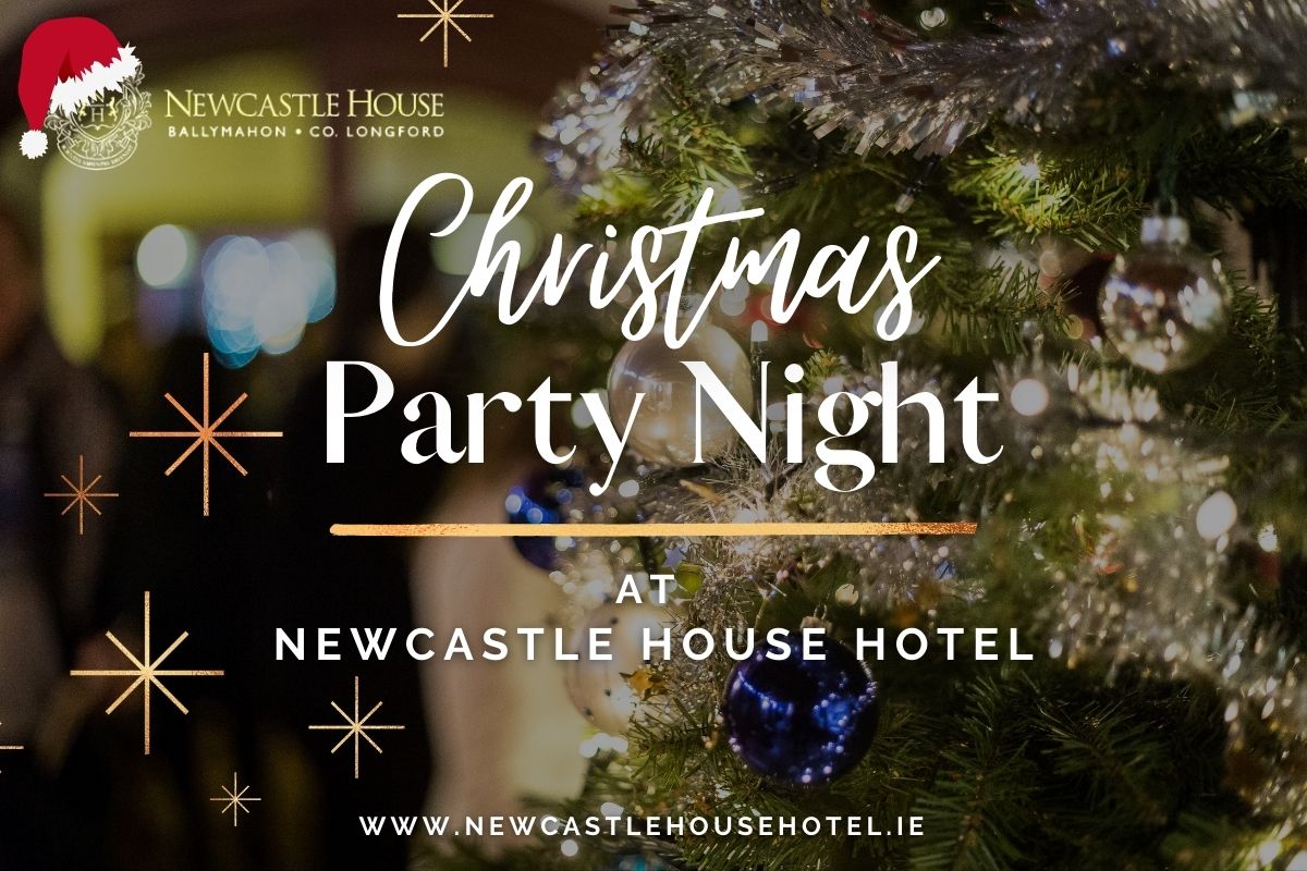 Christmas Party at Newcastle House Newcastle House, Ballymahon, Co